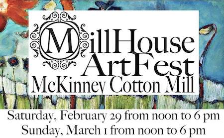 Mill House Art Fest Feb. 29 & March 1